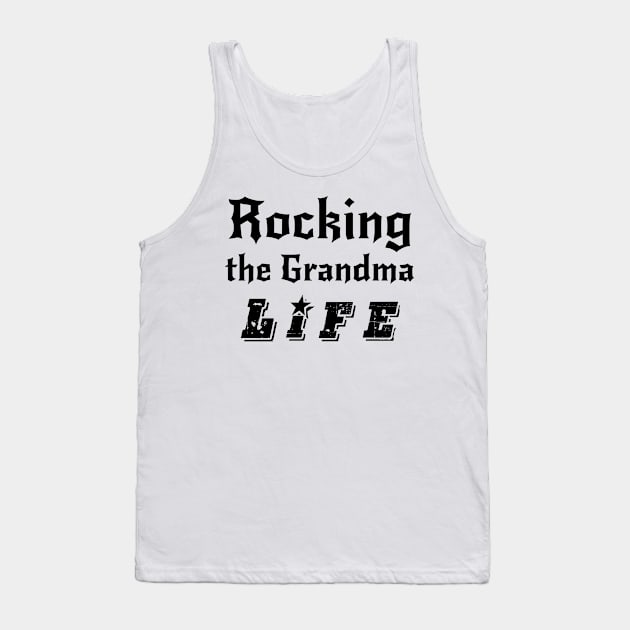 Grandma Funny Life - Proud Grandma Tank Top by chrizy1688